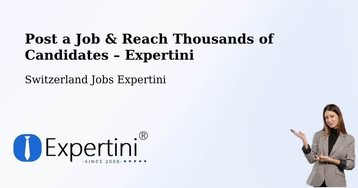 Post a Job in Lancy – Hire the Right Talent - Lancy, Switzerland Jobs Expertini