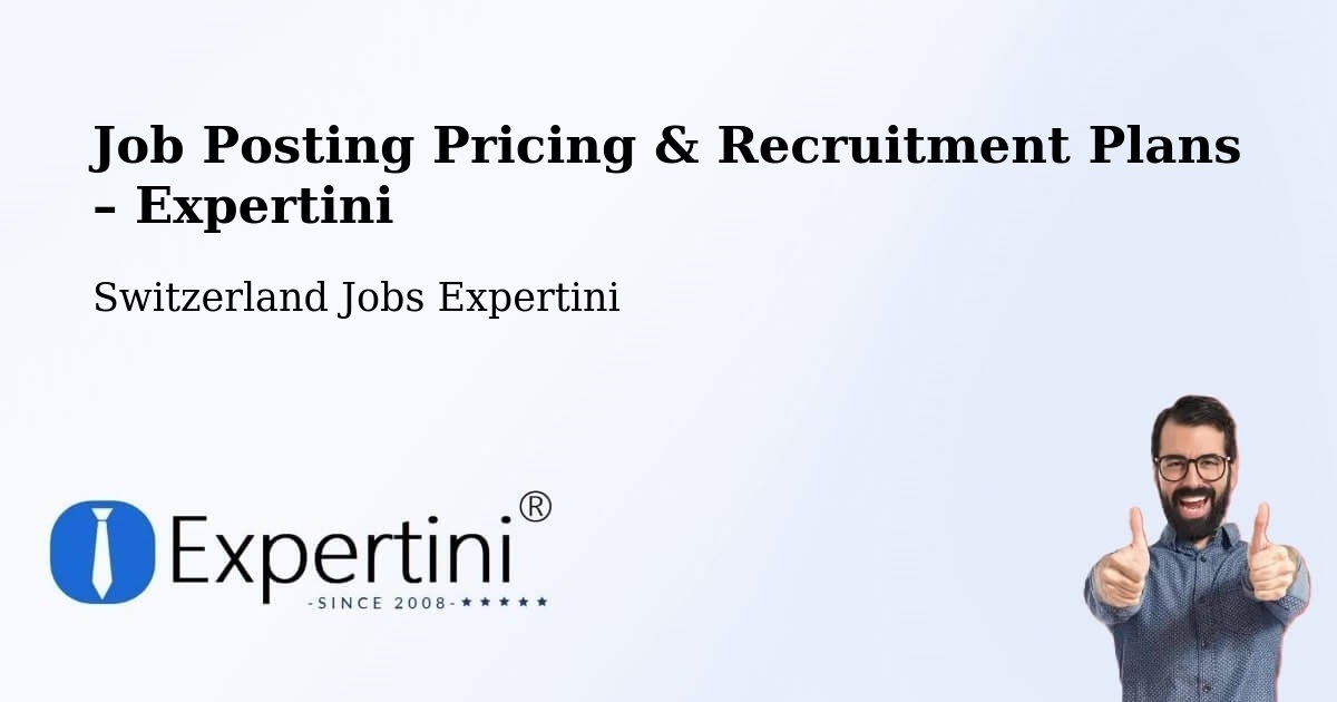 Job Posting Pricing & Recruitment Plans – Lancy - Lancy, Switzerland Jobs Expertini