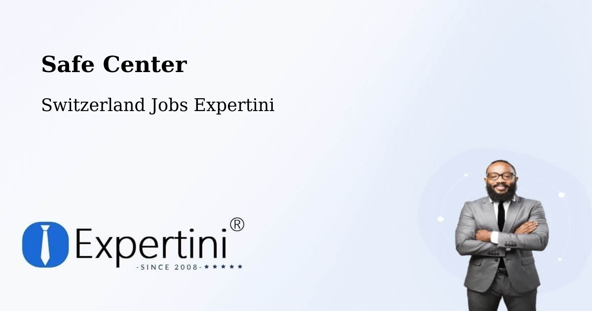 Safety Center – Lancy - Switzerland Jobs Expertini